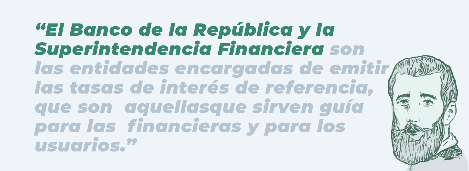 El Banco de la República y la Superintendencia Financiera