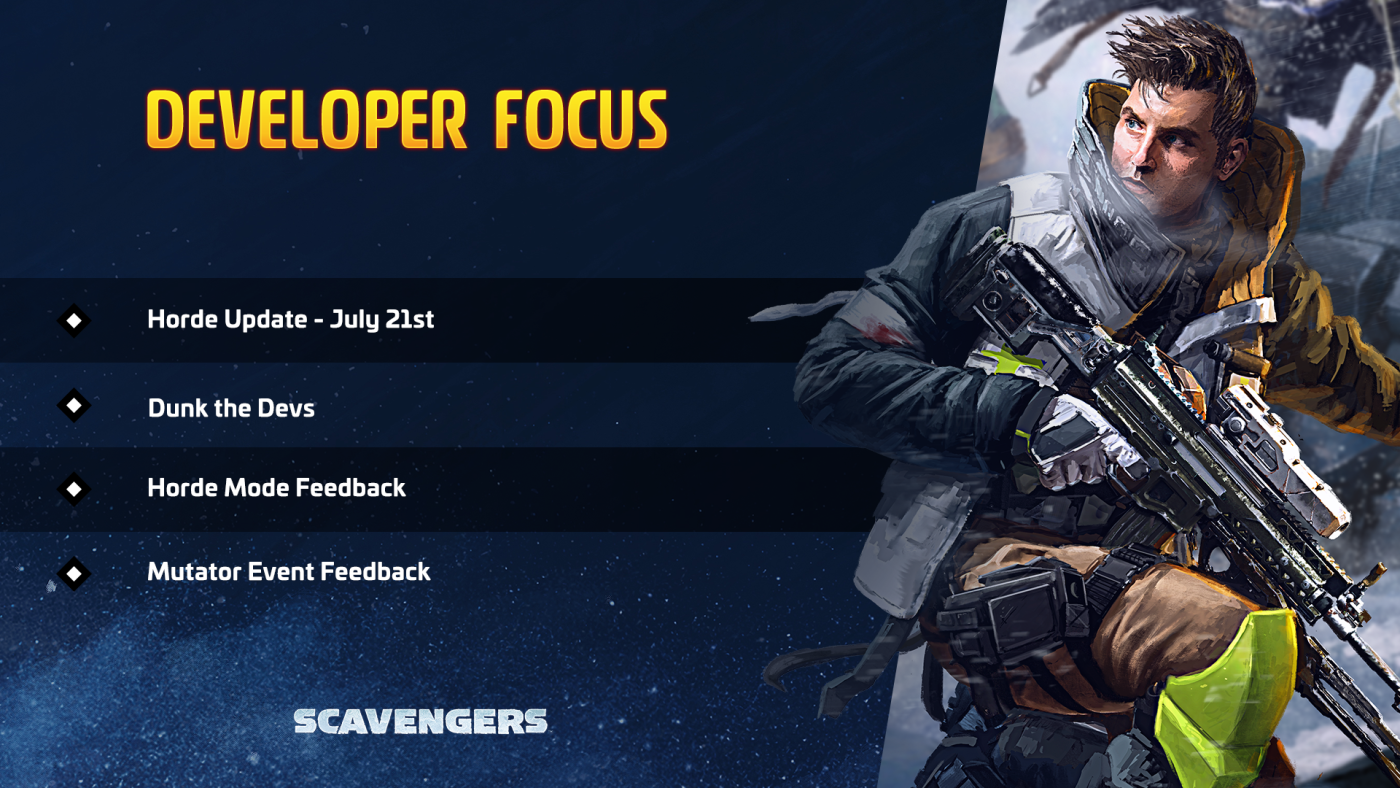 Scavengers Dev Focus July 19th