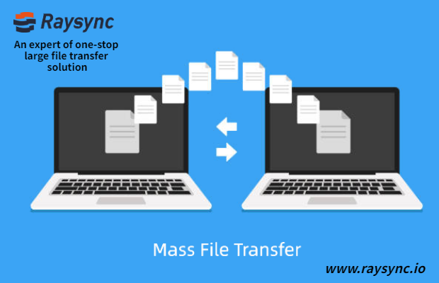 Raysync-The Best Way to Mass File Transfer