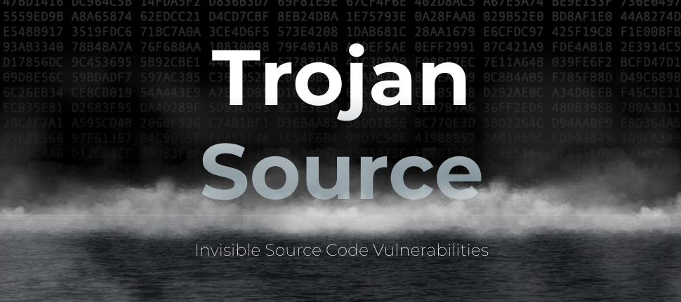 Trojan source – invisible source code vulnerabilities