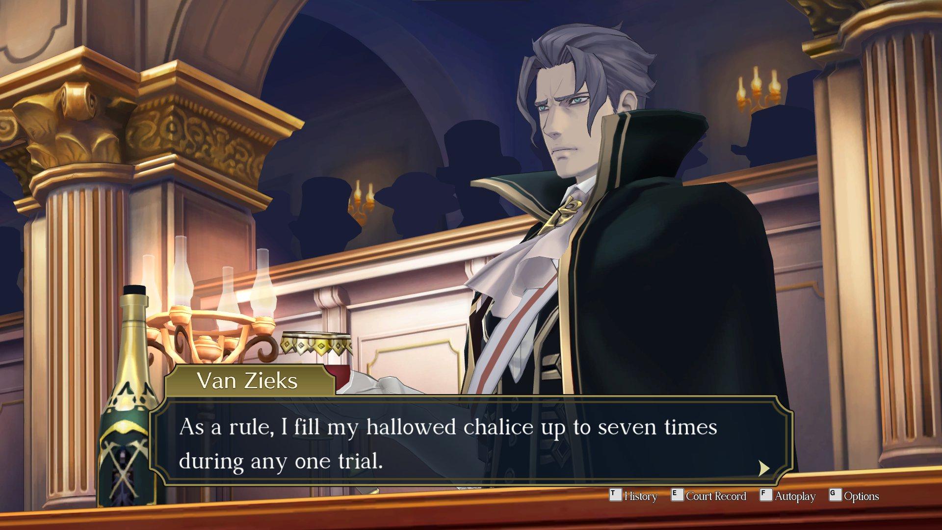 Lord Van Zieks in court saying As a rule, I fill my hallowed chalice up to seven times during any one trial.