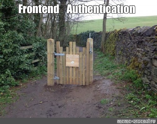 Frontend Authentication Meme